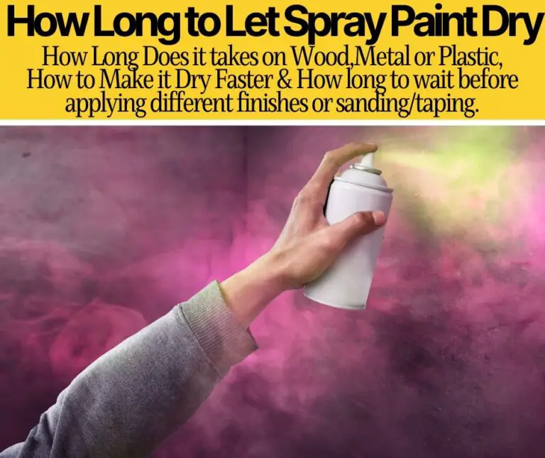 How Long Does Spray Paint Take to Dry Wood