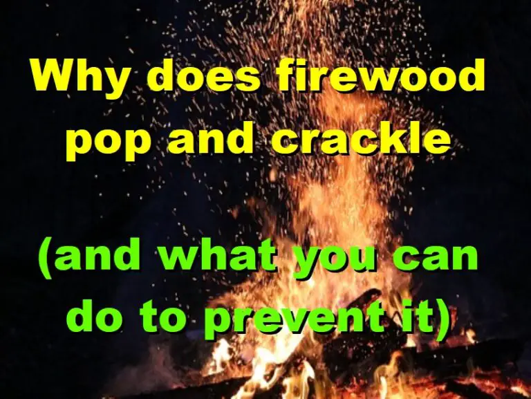 Why Does Burning Wood Pop