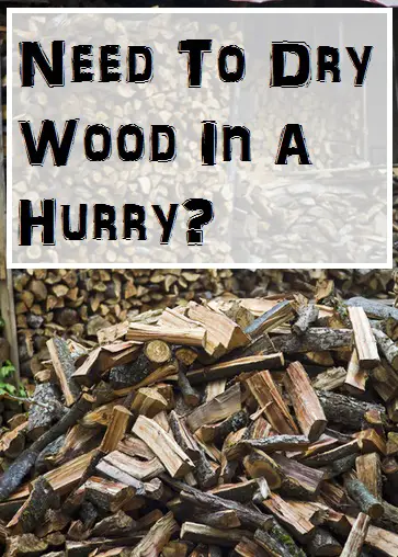 How to Season Firewood Fast