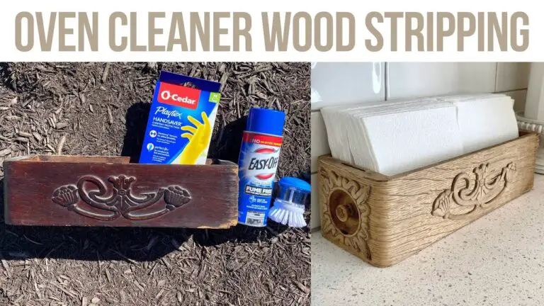 Will Oven Cleaner Remove Paint from Wood