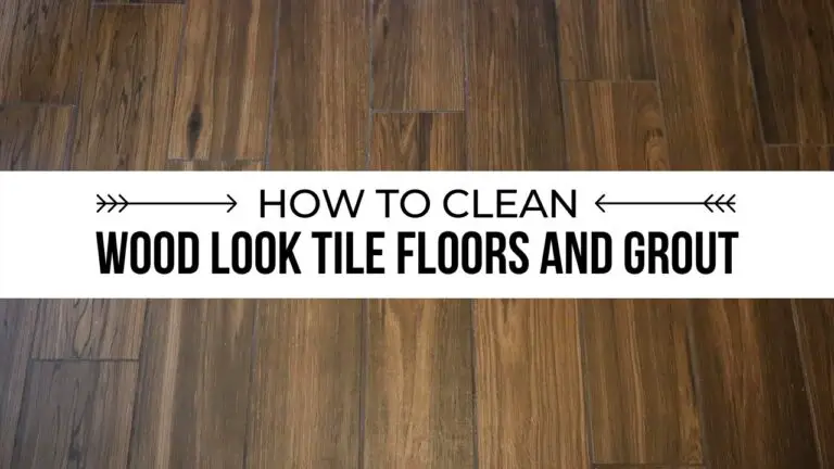 How to Clean Wood Look Tile